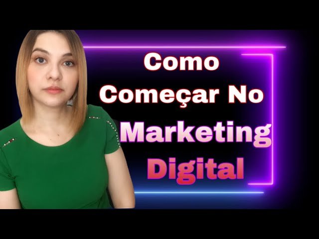 COMO INICIAR NO MARKETING DIGITAL DE FORMA CERTA Bruna Munithely