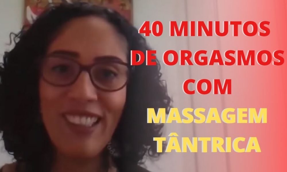 40 Minutos De Orgasmos Com Massagem Tântrica Prem Samagra Caixinha De Pitacos 4044