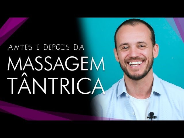 Antes E Depois Da Massagem Tântrica Jivan Pramod Caixinha De Pitacos 3460