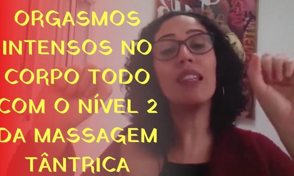 Orgasmos Intensos No Corpo Todo Com O Nível 2 Da Massagem Tântrica Prem Samagra Caixinha De 6297