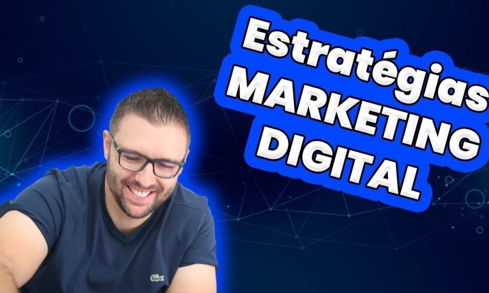 MARKETING DIGITAL – As Melhores Estratégias Para Qualquer Tipo de ...