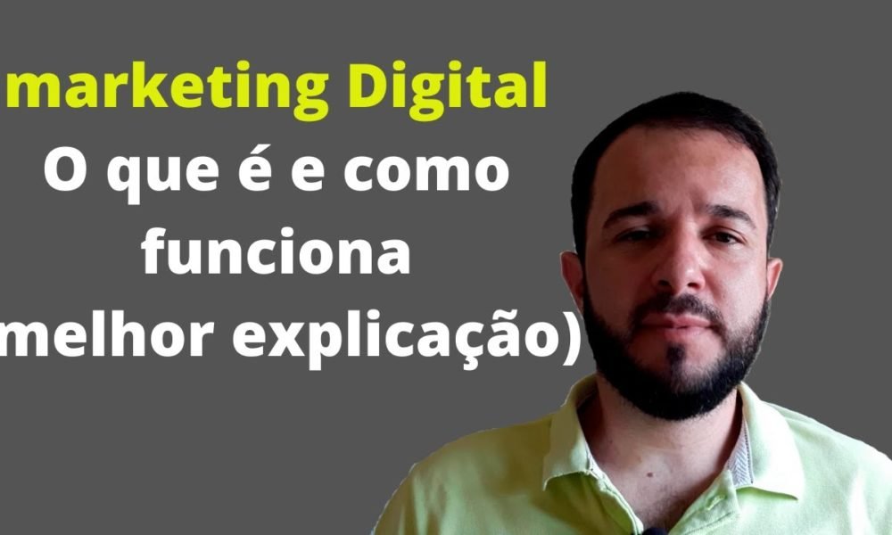 Marketing Digital – O que é e como funciona (melhor explicação ...