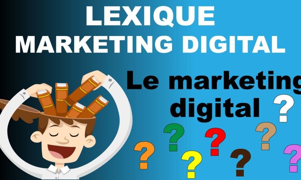 Qu'est-ce que le marketing digital ? #1 Lexique marketing ...