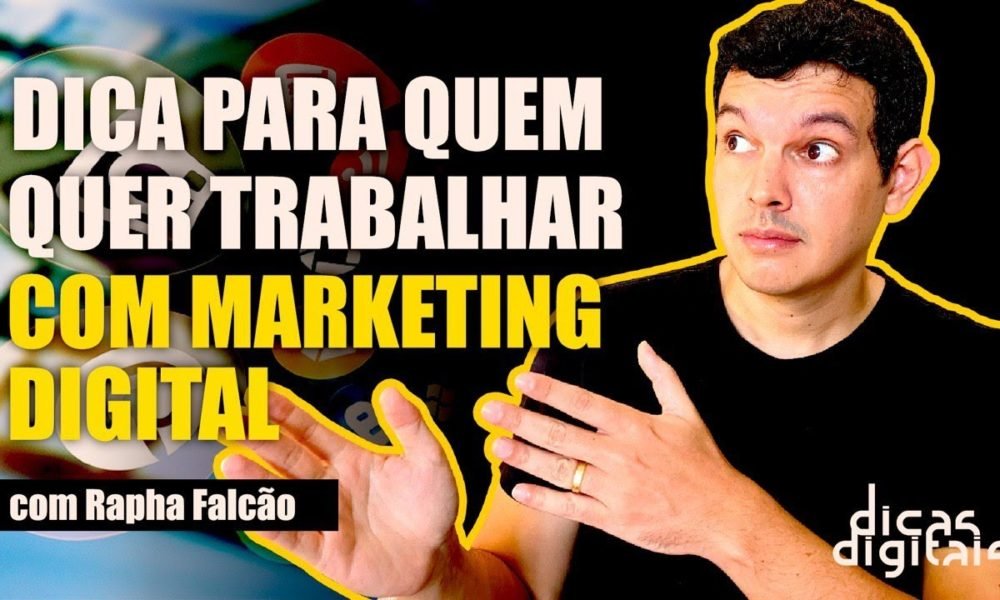 DICAS PARA QUEM QUER TRABALHAR COM MARKETING DIGITAL | | Caixinha de ...
