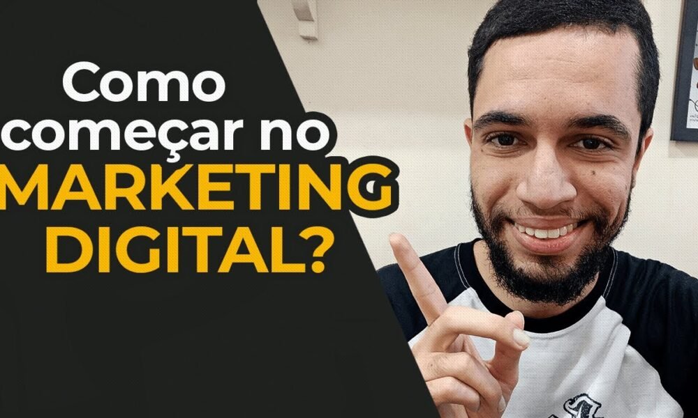 Como começar no MARKETING DIGITAL – PASSO A PASSO DO ZERO | | Caixinha ...
