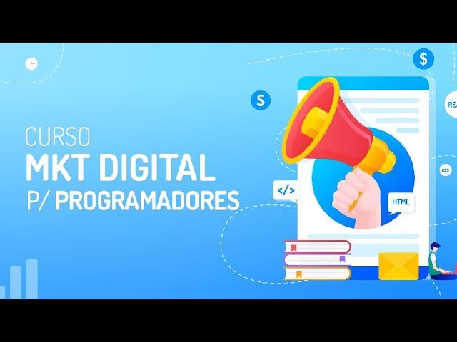 Curso Marketing Digital para Programadores | | Caixinha de Pitacos