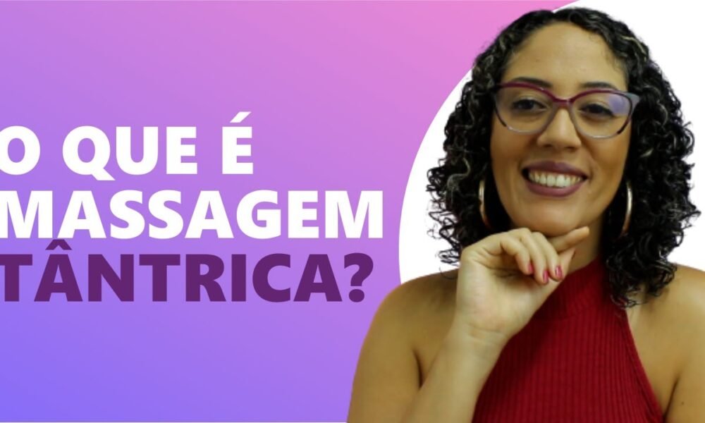 O Que é Massagem Tântrica Prem Samagra Caixinha De Pitacos 6809