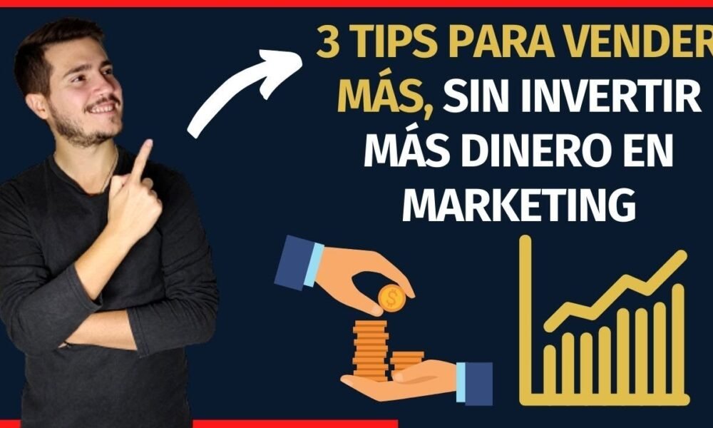 Cómo Vender Más Sin Invertir Más Dinero En Marketing Digital 3 Secretos 2021 Juan Diego 9431