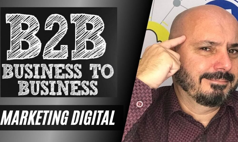 O QUE É B2B E BENEFÍCIOS DO MARKETING DIGITAL | | Caixinha De Pitacos