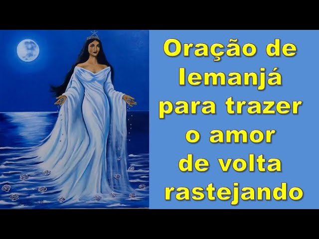 Oração de Iemanjá para trazer o amor de volta rastejando #amarração # ...