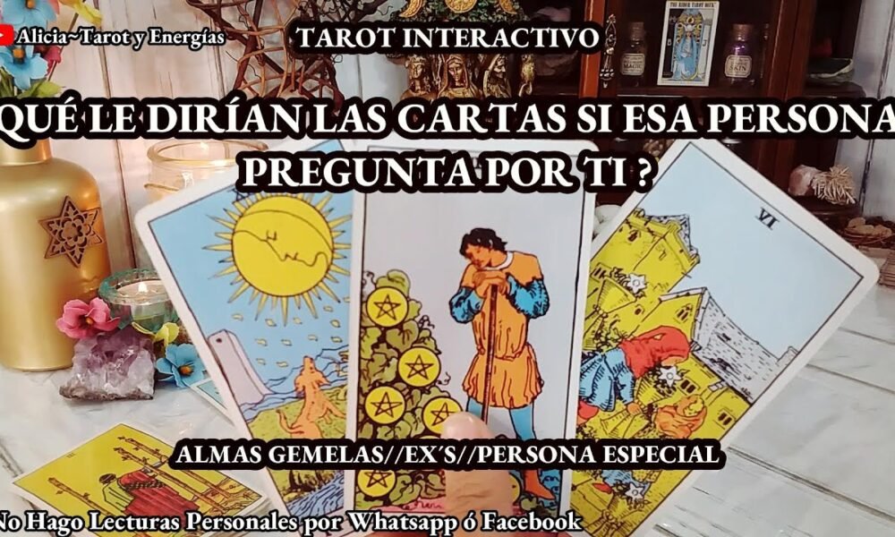 Qué le Dirían las Cartas 🎴 si Esa Persona Pregunta por Ti ? 🙆🏻‍♀️🔮 # ...